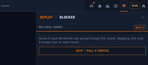 The SKIP — ROLL N FORCES button when no territory can take troops